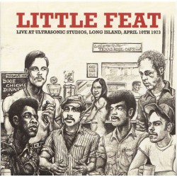 Little Feat ‎– Live At Ultrasonic Studios, Long Island, April 10th 1973