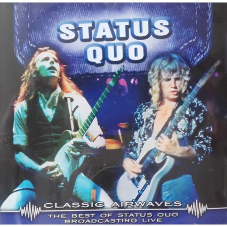 Status Quo - Classic Airwaves, The best of Status Quo Broadcasting Live