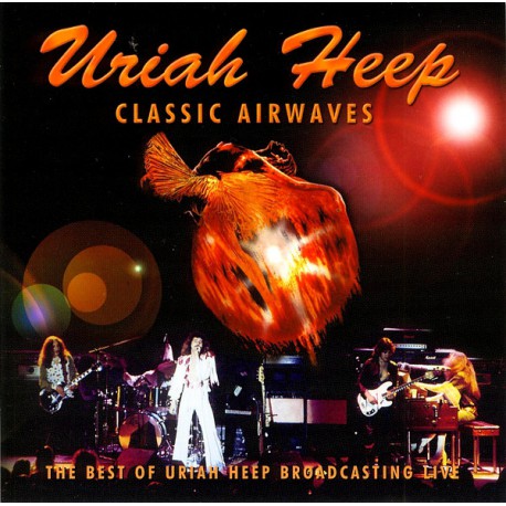 Uriah Heep ‎– Classic Airwaves, The best of Uriah Heep Broadcasting Live