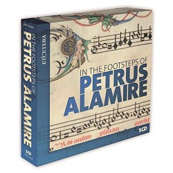 In The Footsteps Of Petrus Alamire