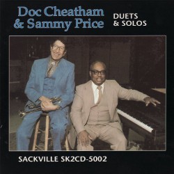 Doc Cheatham & Sammy Price - Duets & Solos