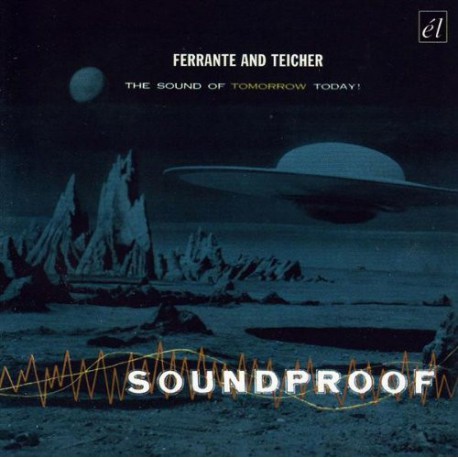 Ferrante & Teicher ‎– Soundproof