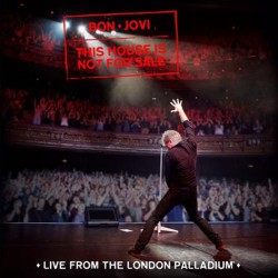 Bon Jovi ‎– This House Is Not For Sale (Live From The London Palladium)