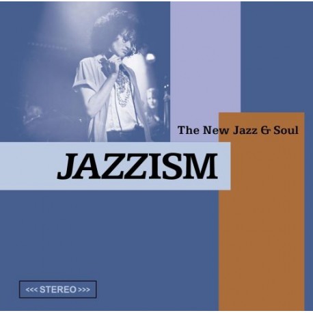 Jazzism - The New Jazz & Soul