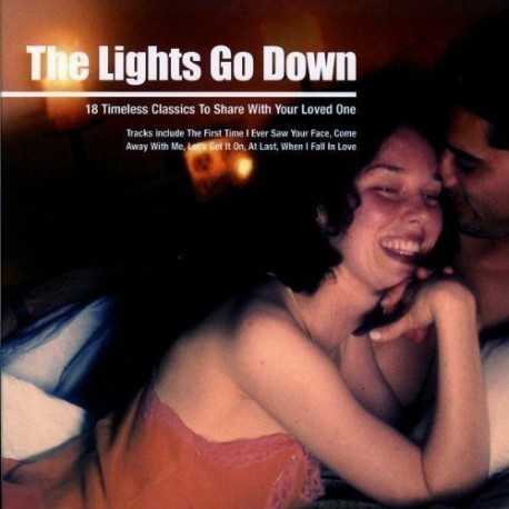 Various Artists - The lights go down -18 Timeless classics to share with your loved one