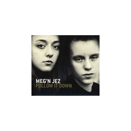 Meg'N Jez ‎– Follow It Down