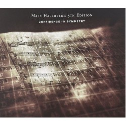 Marc Halbheer's 5th Edition ‎– Confidence In Symmetry