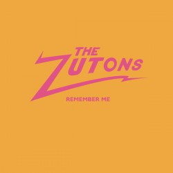 The Zutons ‎– Remember Me