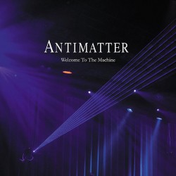 Antimatter ‎– Welcome To The Machine