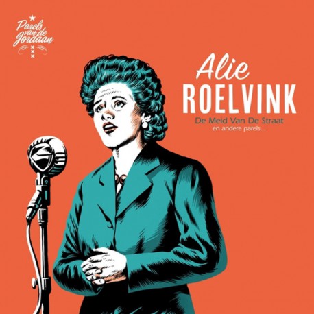 Alie Roelvink ‎– De Meid Van De Straat En Andere Parels
