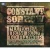 Constant Sorrow - Bluegrass from Root to Flower
