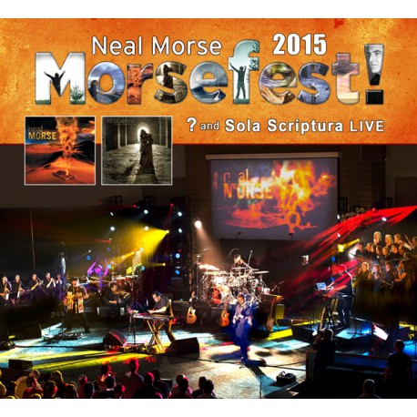Neal Morse ‎– Morsefest! 2015 -? And Sola Scriptura Live