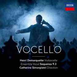 Vocello - Henri Demarquette, Sequenza 9.3, Catherine Simonpietri