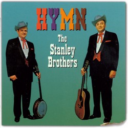 The Stanley Brothers ‎– Hymn