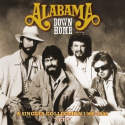Alabama -  Down Home , A Singles Collection, 1980-1993