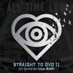 All Time Low ‎– Straight To DVD 2: Past, Present, and Future Hearts