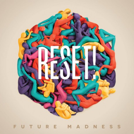 Reset! ‎– Future Madness