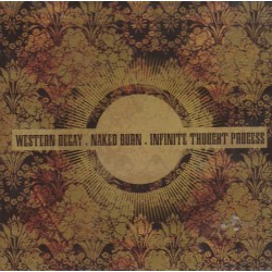 Western Decay, Naked Burn, Infinite Thought Process ‎– Split CD