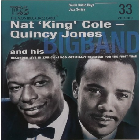 Nat 'King' Cole - Quincy Jones And His Big Band ‎– Kongresshaus, Zurich 1960