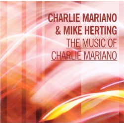 Charlie Mariano & Mike Herting ‎– The Music Of Charlie Mariano