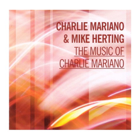 Charlie Mariano & Mike Herting ‎– The Music Of Charlie Mariano