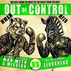 Out of Control by Man with a Mission/Zebrahead