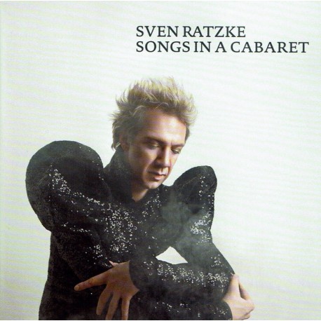 Sven Ratzke ‎– Songs In A Cabaret