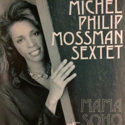 Michael Philip Mossman Sextet ‎– Mama Soho