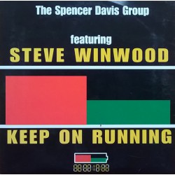 The Spencer Davis Group Featuring Steve Winwood ‎– Keep On Running