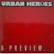 Urban Heroes ‎– A Preview