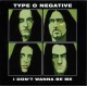 Type O Negative ‎– I Don't Wanna Be Me