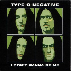 Type O Negative ‎– I Don't Wanna Be Me