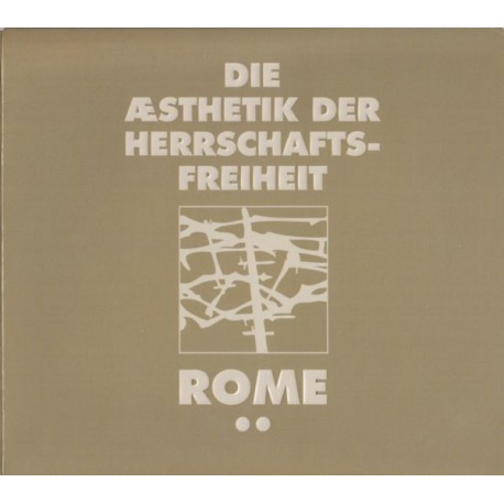 Rome – Die Æsthetik Der Herrschaftsfreiheit: Aufruhr / A Cross Of Fire