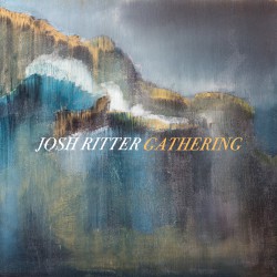 Josh Ritter ‎– Gathering