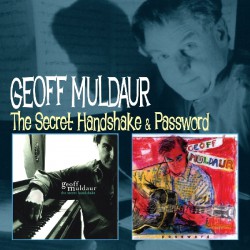 Geoff Muldaur ‎– The Secret Handshake / Password
