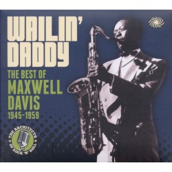 Maxwell Davis - Wailin' Daddy The Best Of 1945 - 1959
