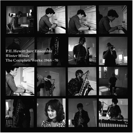 P.E. Hewitt Jazz Ensemble ‎– Winter Winds (The Complete Works: 1968 -70)
