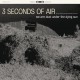 3 Seconds Of Air ‎– We Are Dust Under The Dying Sun