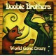 Doobie Brothers ‎– World Gone Crazy