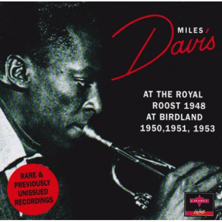 Miles Davis ‎– At The Royal Roost 1948 - At Birdland 1950, 1951, 1953