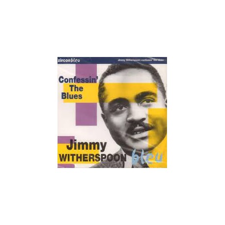 Jimmy Witherspoon - Confessin' The Blues