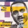 Jimmy Witherspoon - Confessin' The Blues