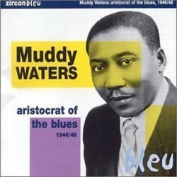 Muddy Waters - Aristocrat of the Blues (2000)