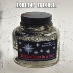 Eric Bell ‎– Belfast Blues In A Jar