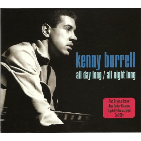 Kenny Burrell ‎– All Day Long / All Night Long