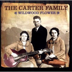 The Carter Family ‎– Wildwood Flower