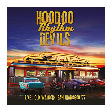 Hoodoo Rhythm Devils - Live... Old Waldorf, San Francisco '77