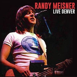 Randy Meisner - Live Denver