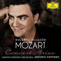 Rolando Villazon - Mozart: Concert Arias,  London Symphony Orchestra : Antonio Pappano.