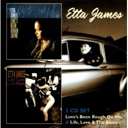 Etta James - Love's Been Rough On Me / Life, Love & The Blues